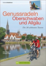 Genussradeln Oberschwaben und Allg&auml;u - Peter Rieger