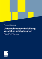 Unternehmensentwicklung verstehen und gestalten - Daniel Marek