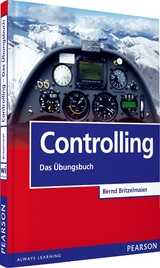 Controlling - Das Übungsbuch - Bernd Britzelmaier