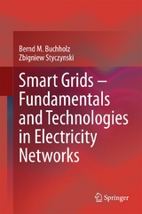 Smart Grids &ndash; Fundamentals and Technologies in Electricity Networks - Bernd M. Buchholz, Zbigniew Styczynski