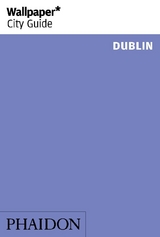 Wallpaper* City Guide Dublin 2014 - Wallpaper*