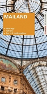 GO VISTA Plus: Reisef&uuml;hrer Mailand - Gottfried Aigner