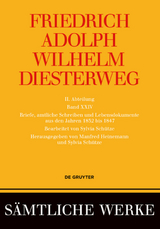 Friedrich Adolph Wilhelm Diesterweg: S&auml;mtliche Werke. Band 18-26 / Briefe, amtliche Schreiben und Lebensdokumente aus den Jahren 1832 bis 1847 - 