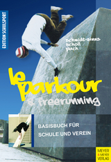 Le Parkour & Freerunning - J&uuml;rgen Schmidt-Sinns, Saskia Scholl, Alexander Pach