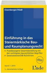 Einf&uuml;hrung in das Steierm&auml;rkische Bau- und Raumplanungsrecht - Georg Eisenberger, Elisabeth H&ouml;dl