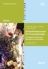 Sicherheitskonzepte f&uuml;r Veranstaltungen - Michael Ebner, Kerstin Klode, Siegfried Paul, Thomas Sakschewski