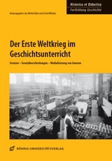 Der Erste Weltkrieg im Geschichtsunterricht - 