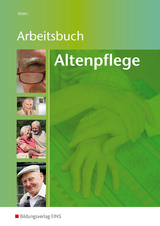 Arbeitsbuch Altenpflege - Hans-J&ouml;rg W&ouml;lm