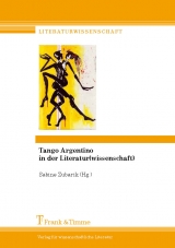 Tango Argentino in der Literatur(wissenschaft) - 