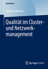 Qualit&auml;t im Cluster- und Netzwerkmanagement - Fabian Kiehlmann