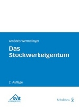 Das Stockwerkeigentum - Am&eacute;d&eacute;o Wermelinger