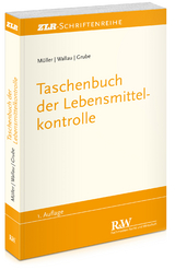 Taschenbuch der Lebensmittelkontrolle - Martin M&uuml;ller, Rochus Wallau, Markus Grube