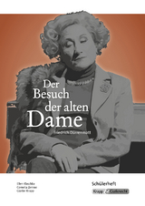 Der Besuch der alten Dame &ndash; Friedrich D&uuml;rrenmatt &ndash; Sch&uuml;lerheft - Ellen Klaschka