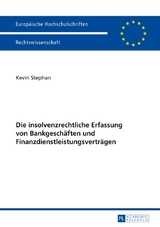 Die insolvenzrechtliche Erfassung von Bankgesch&auml;ften und Finanzdienstleistungsvertr&auml;gen - Kevin Stephan