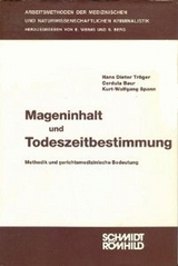 Mageninhalt und Todeszeitbestimmung - Cordula Baur, Kurt W Spann, Hans D Tr&ouml;ger