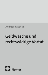Geldw&auml;sche und rechtswidrige Vortat - Andreas Raschke