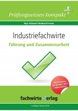 Industriefachwirte: F&uuml;hrung und Zusammenarbeit - Reinhard Fresow