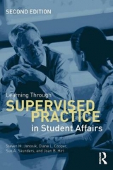 Learning Through Supervised Practice in Student Affairs - JANOSIK, STEVEN; Cooper, Diane; Saunders, Sue; Hirt, Joan