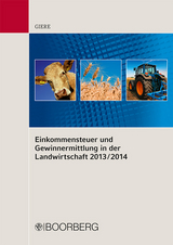 Einkommensteuer und Gewinnermittlung in der Landwirtschaft 2013/2014 - Giere, Hans-Wilhelm