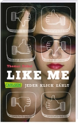 Like me. Jeder Klick z&auml;hlt - Thomas Feibel