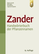 Zander. Handw&ouml;rterbuch der Pflanzennamen - Walter Erhardt, Erich G&ouml;tz, Nils B&ouml;deker, Siegmund Seybold