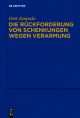 Die R&uuml;ckforderung von Schenkungen wegen Verarmung - Dirk Zeranski
