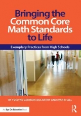 Bringing the Common Core Math Standards to Life - Germain-McCarthy, Yvelyne; Gill, Ivan