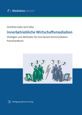 Innerbetriebliche Wirtschaftsmediation - Dorothea Faller, Kurt Faller