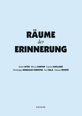 R&auml;ume der Erinnerung - K. Barutzki, E. Evers, G. Fuchs, Ph. F&uuml;rnk&auml;s, M. Holzhey, Gregor Jansen, D. Krystof, M. Lowack, H. Munder, H. Zilch