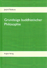 Grundz&uuml;ge buddhistischer Philosophie - Junjiro Takakusu