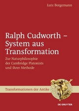 Ralph Cudworth &ndash; System aus Transformation - Lutz Bergemann