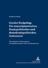 Gender Budgeting: Ein emanzipatorisches, finanzpolitisches und demokratiepolitisches Instrument - Katharina Mader
