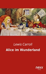 Alice im Wunderland -  Lewis Carroll