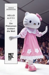 Hello Kitty - ein Ph&auml;nomen erobert die Welt