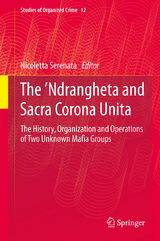 The &rsquo;Ndrangheta and Sacra Corona Unita - 