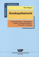 Pr&uuml;fungswissen Bundespolizeirecht - Marc Wagner