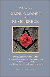 Logen, Orden und das Rosenkreuz - P. Martin