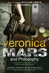 Veronica Mars and Philosophy - Dunn, George A.