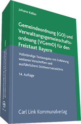 Gemeindeordnung (GO) und Verwaltungsgemeinschaftsordnung (VGemo)f&uuml;r den Freistaat (Bayern) - Johann Keller