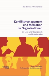 Konfliktmanagement und Mediation in Organisationen - Rudi Ballreich, Friedrich Glasl