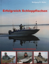 Erfolgreich Schleppfischen - Wolfgang W. Walter