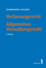 Verfassungsrecht. Allgemeines Verwaltungsrecht - Christoph Grabenwarter, Michael Holoubek