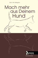 Mach mehr aus Deinem Hund - Aldington, Eric H
