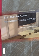 Amokdrohungen und School-Shootings - Armin Himmelrath, Sarah Neuh&auml;user