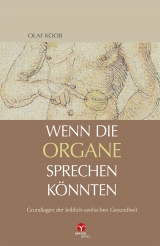 Wenn die Organe sprechen k&ouml;nnten - Olaf Koob