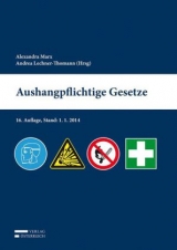 Aushangpflichtige Gesetze - Marx, Alexandra; Lechner-Thomann, Andrea