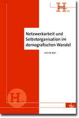 Netzwerkarbeit und Selbstorganisation im demografischen Wandel - Jutta M. Bott
