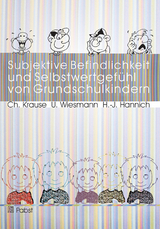 Subjektive Befindlichkeit und Selbstwertgef&uuml;hl von Grundschulkindern - 