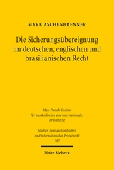 Die Sicherungs&uuml;bereignung im deutschen, englischen und brasilianischen Recht - Mark Aschenbrenner