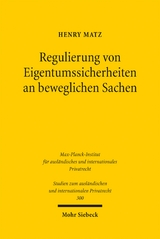 Regulierung von Eigentumssicherheiten an beweglichen Sachen - Henry Matz
